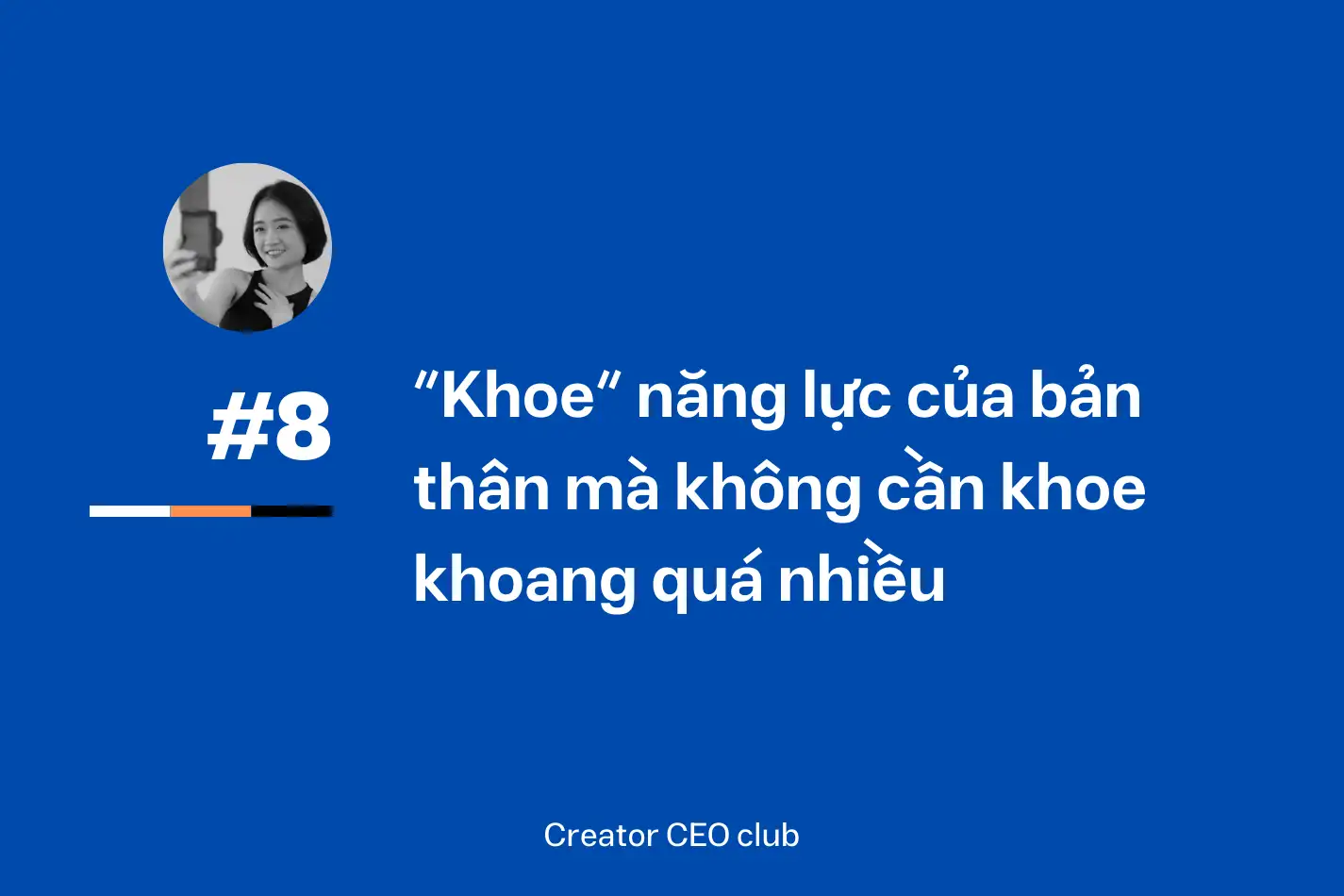 “Khoe” năng lực của bản thân mà không cần khoe khoang quá nhiều