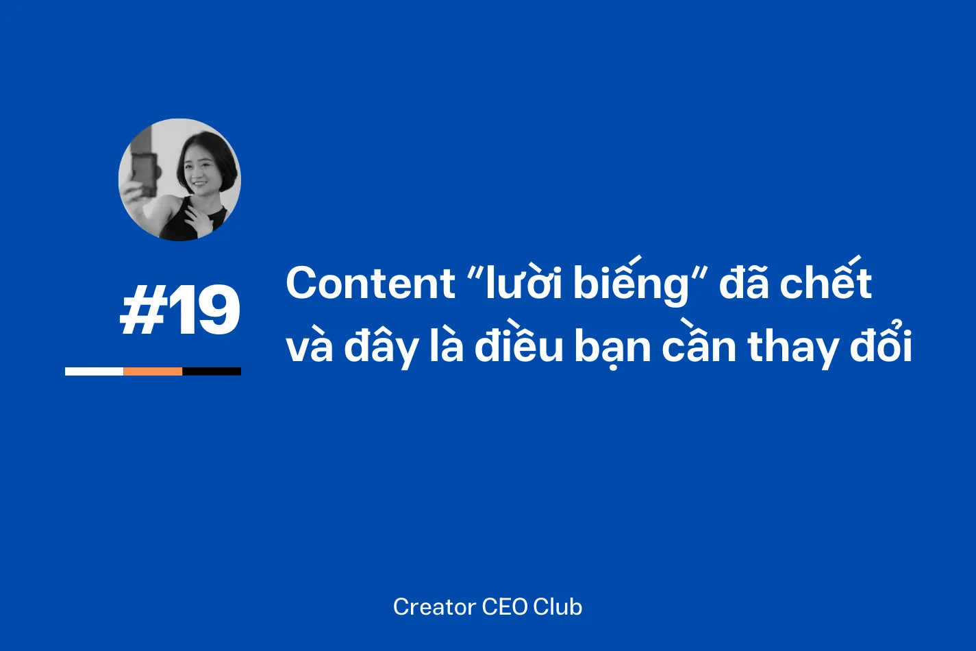 Content lười biếng đã chết và đây là điều bạn cần thay đổi